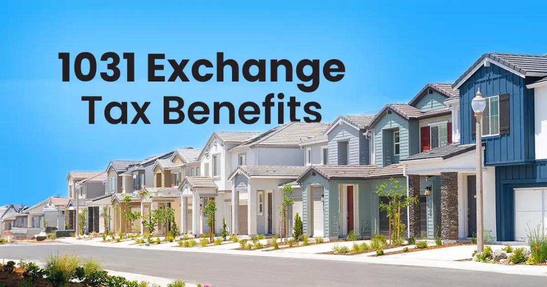 Row of suburban houses under a clear blue sky with the text "1031 Exchange Tax Benefits" prominently displayed.